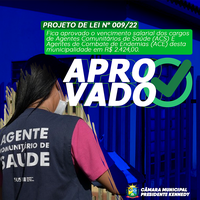 Por unanimidade, Poder Legislativo sanciona Lei que estabelece fixação do Piso Salarial dos Agentes Comunitários de Saúde e dos Agentes de Combate a Endemias no Município de Presidente Kennedy.